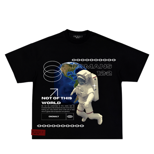Black Christian streetwear T-shirt featuring a graphic of an astronaut floating in space above Earth, with the verse 'Romans 12:2' and the phrase 'Not of This World' printed in bold white text. Design includes modern elements like chain and orbit symbols, with the ONOMALY logo at the bottom.